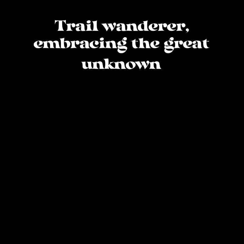 Hiking - Trail wanderer, embracing the great