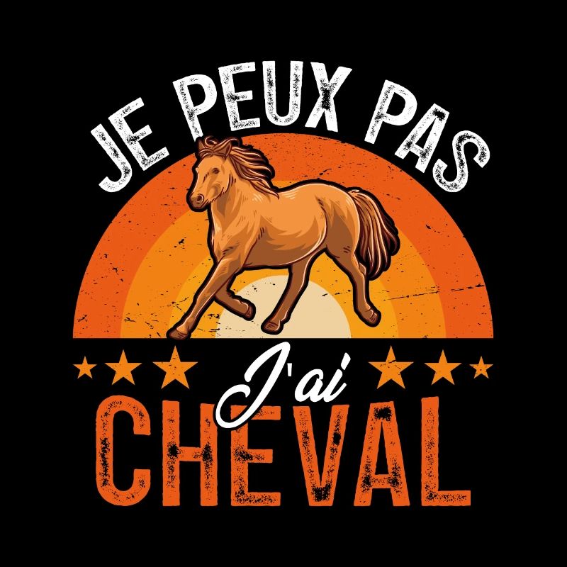 je peux pas j ai cheval