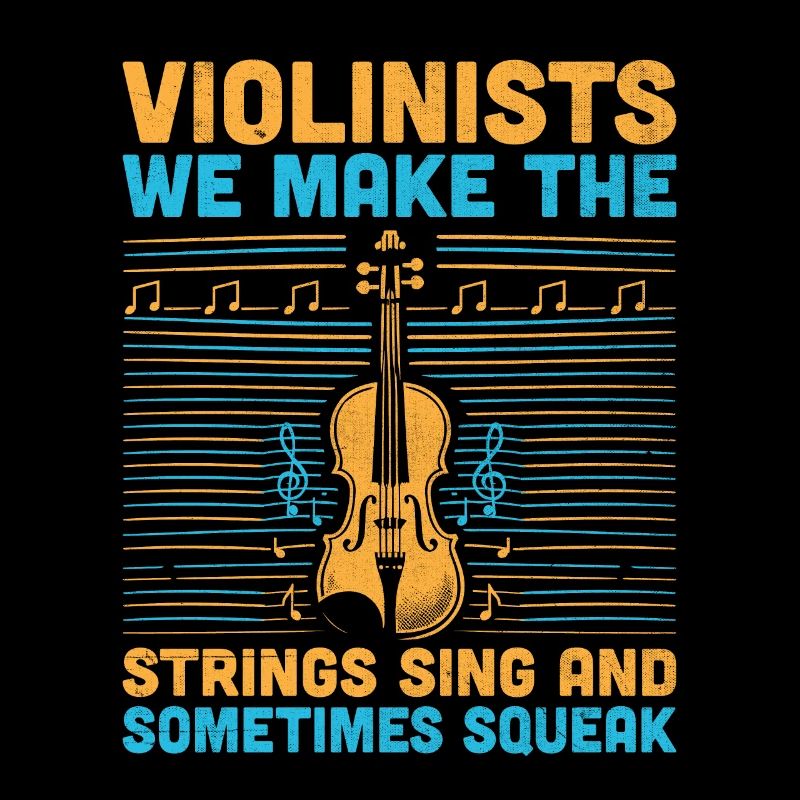 Violinists We Make The Strings Sing And Sometimes