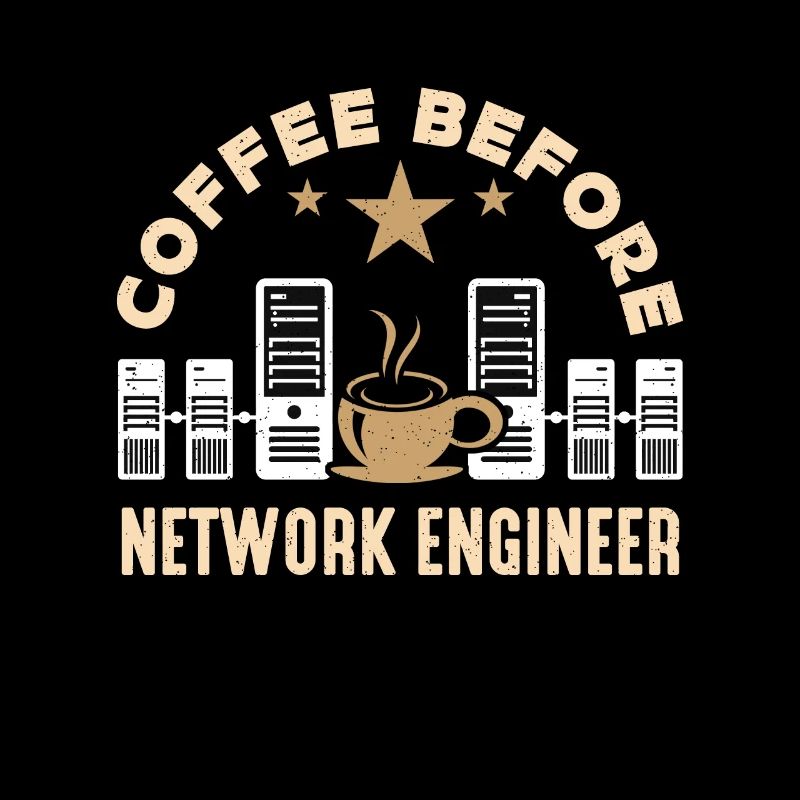 Network Engineer Coffee Cybersecurity Coffee Lover