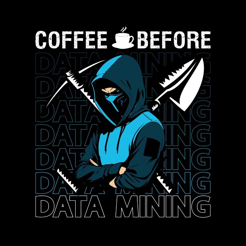 Data Miner Coffee Before Data Science Coffee Lover
