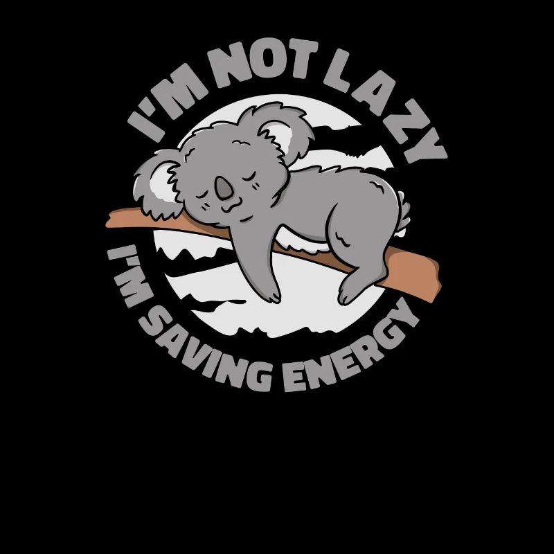 Not Lazy Saving Energy Koalabear Eucalyptus Koala