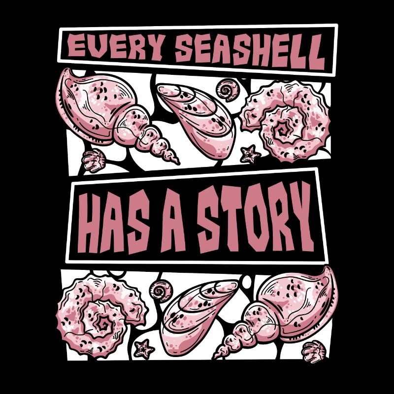 Every Seashell Has A Story Shell Hunter Seashell