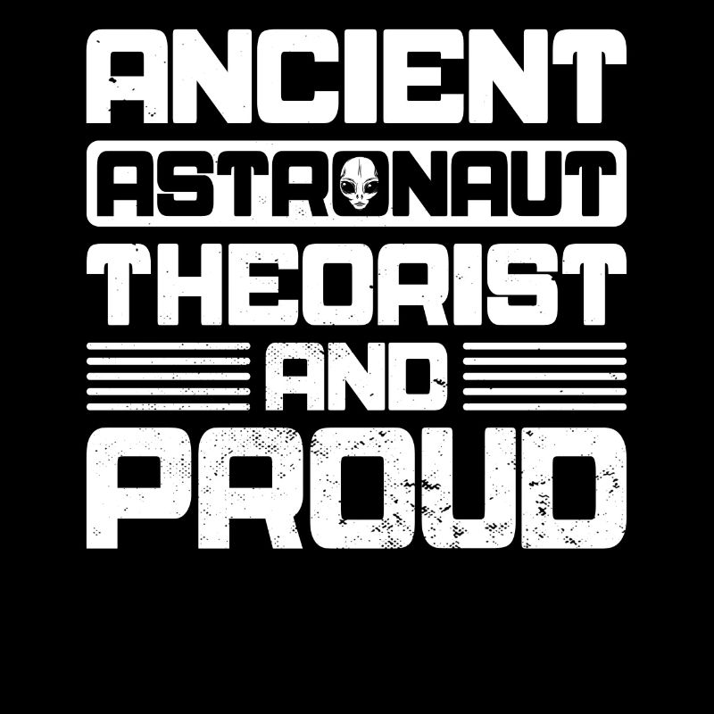 Ancient Astronaut Theorist Alien Lover UFO