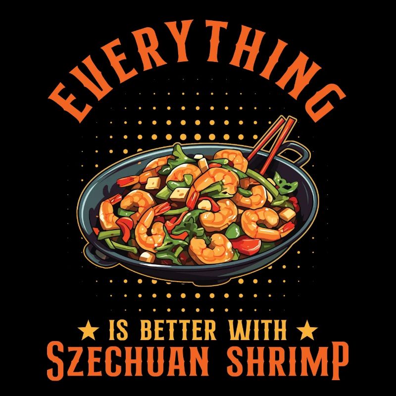 Everything Is Better With Szechuan Shrimp