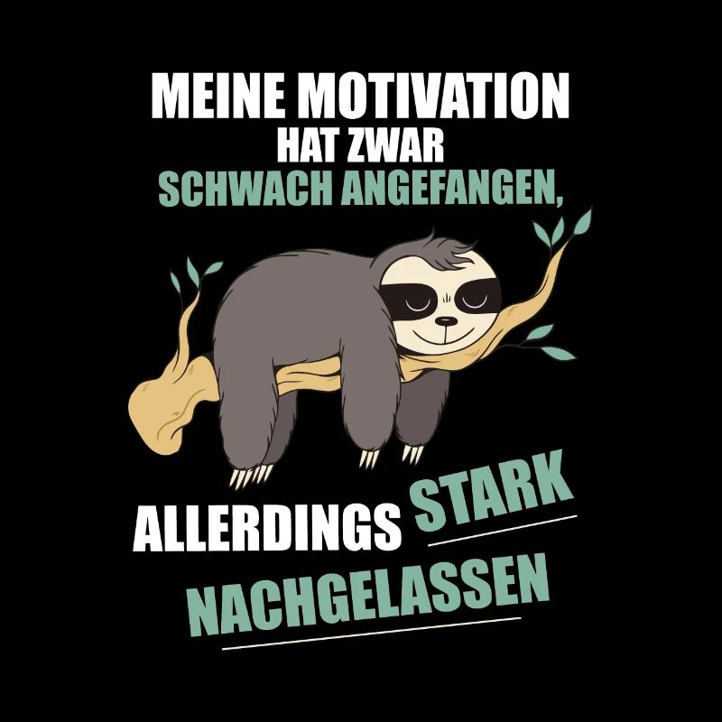 My motivation started weak Sloth