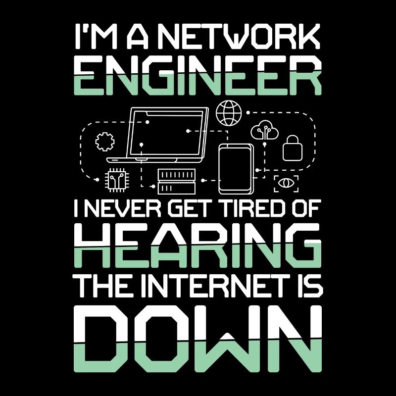 I'm A Network Engineer