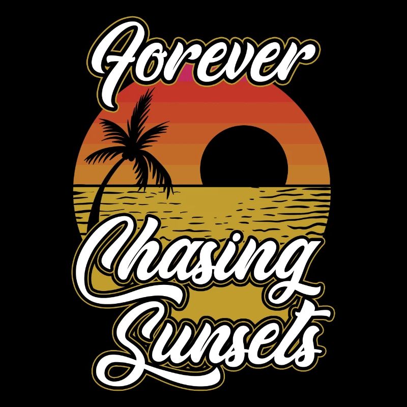 Always chasing the sunset
