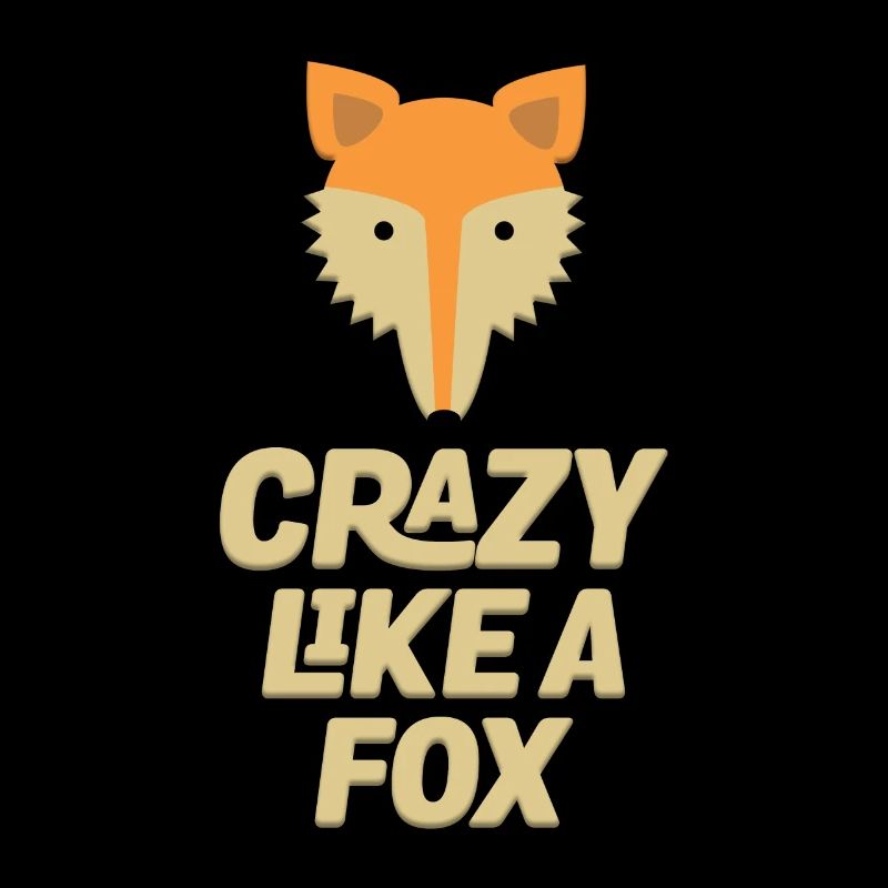 Crazy Like A Fox T-Shirt - Funny Foxhound Cunning