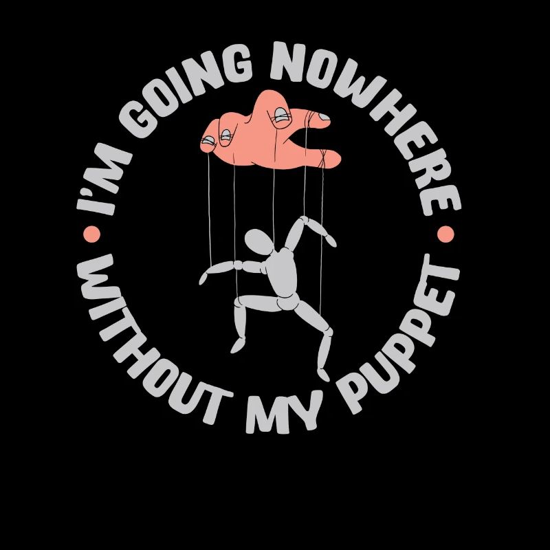 I'm not going anywhere without my puppet