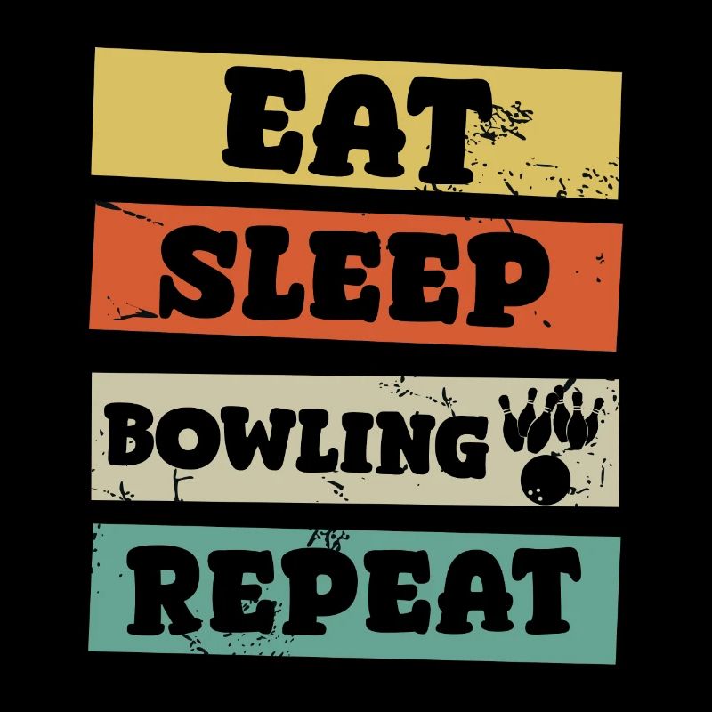 Manger dormir Bowling Répéter