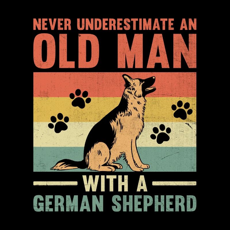 Never Underestimate An Old Man With A German Sheph