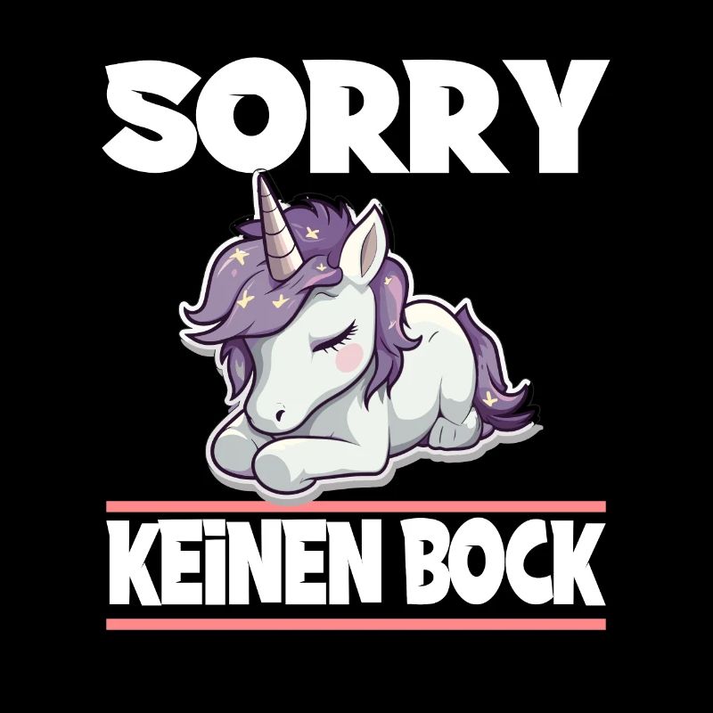 Sorry Keinen Bock Einhorn