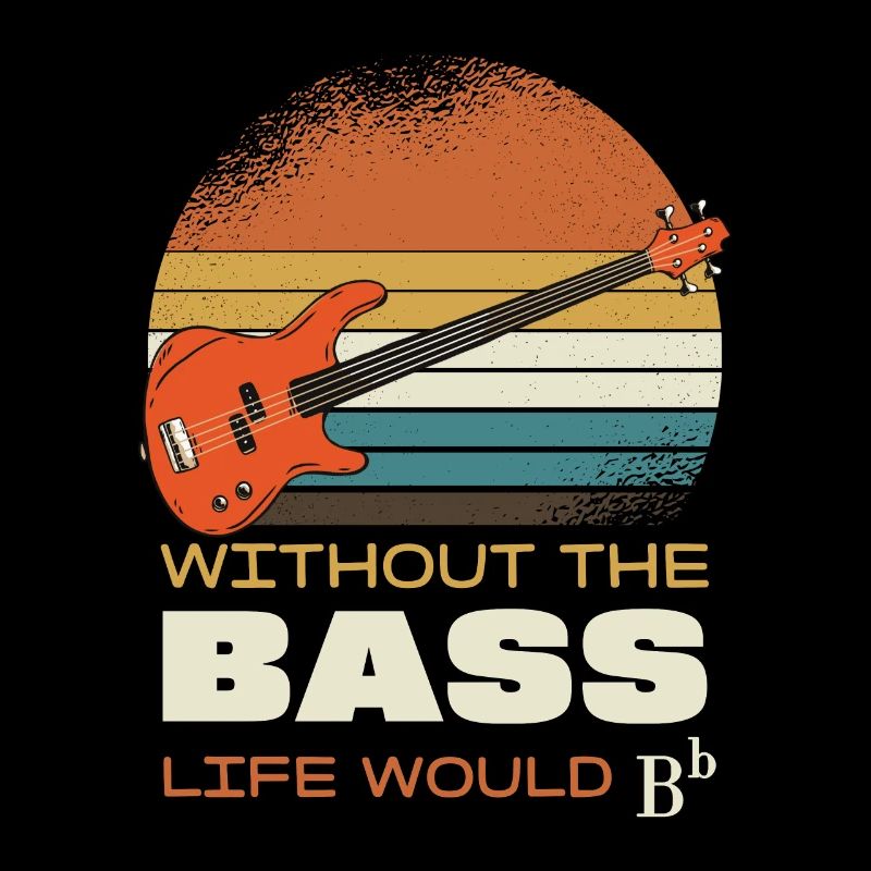 Sans basse, la vie serait B