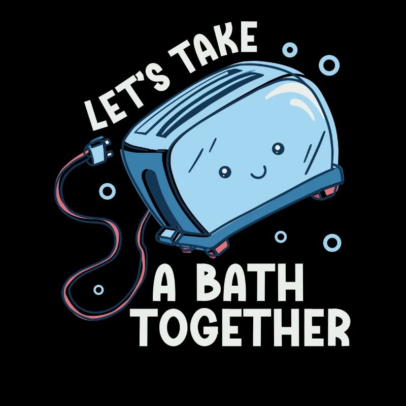 Let's Take A Bath Together Süßer Toaster Mit