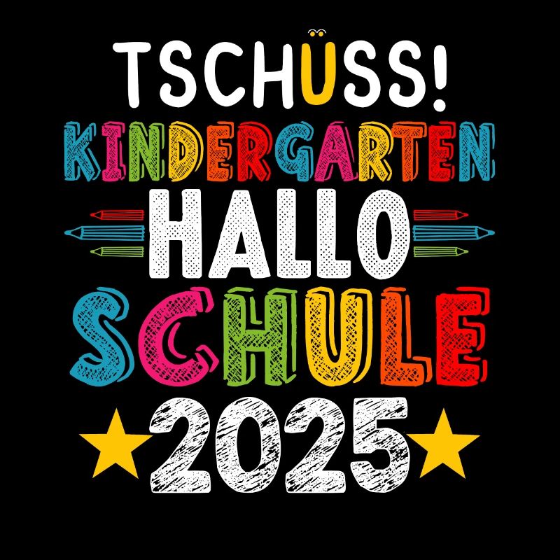Tschüss Kindergarten Hallo Schule KitaAbsolve 2025