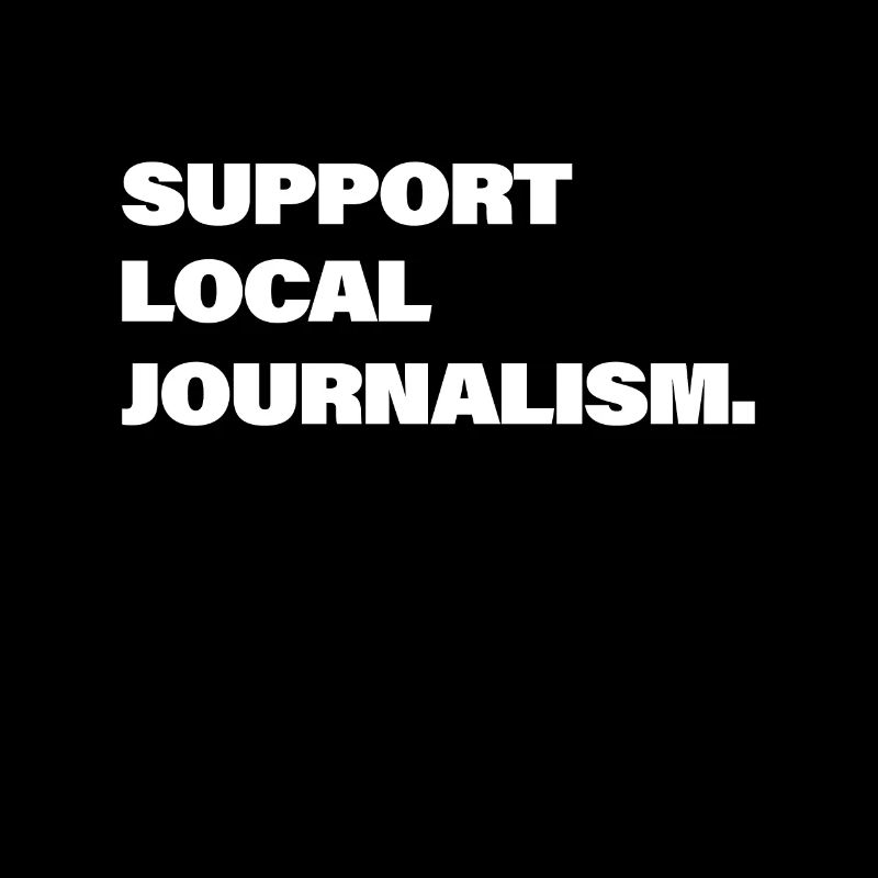 Support local journalism