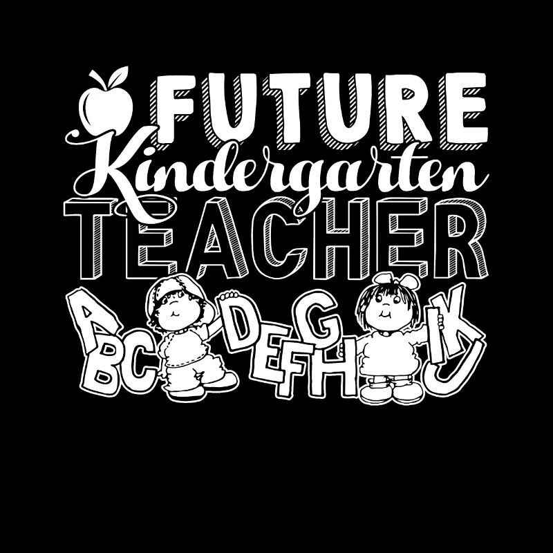 Kindergarten Teacher Future Kindergarten Teacher