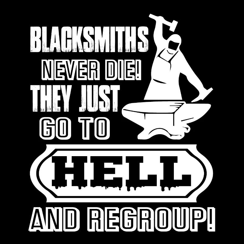 Blacksmith Blacksmith Never Die