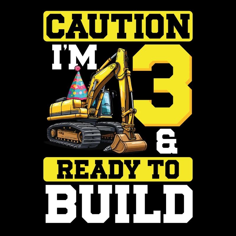 Vorsicht Ich Bin 3 Und Bereit, Bagger Geburtstag