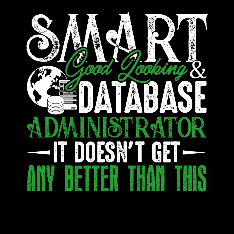 Smart Good Looking Database Administrator