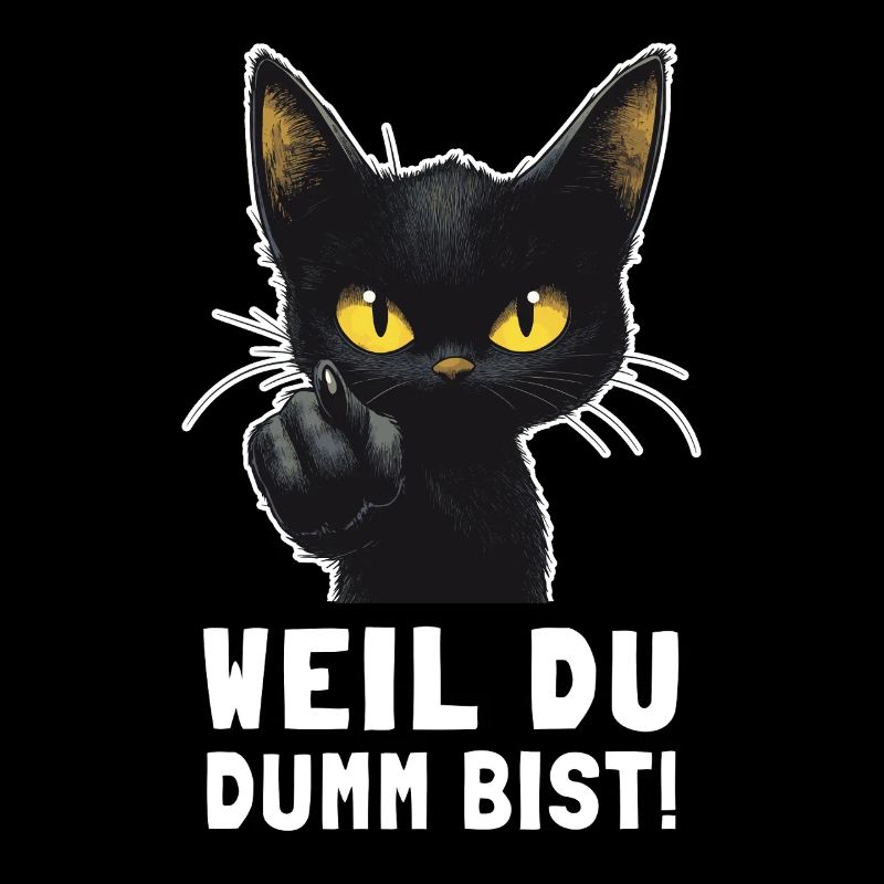 Schwarze Katze sagt’s dir: Dumm bist du!