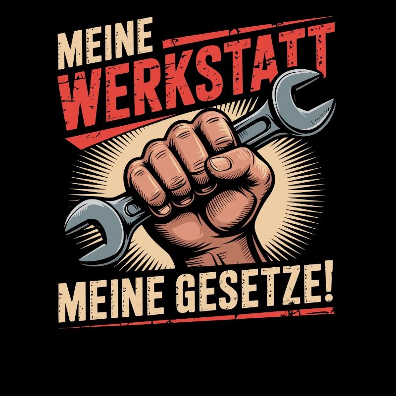 Meine Werkstatt Meine Gesetze