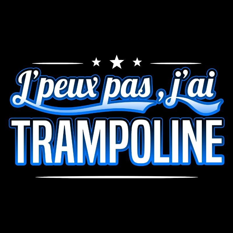 Trampoline - j'peux pas , j'ai Trampoline