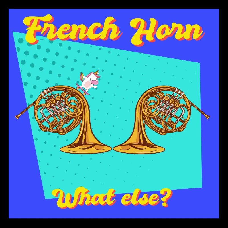 French Horn. What else? Einhorn in der Halfpipe.