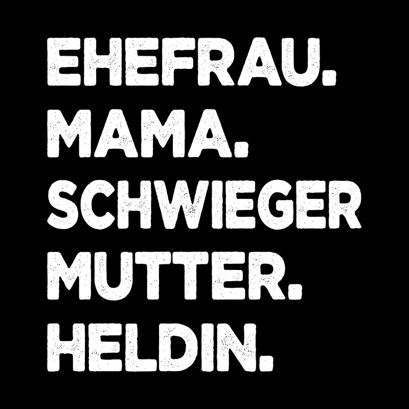 Schwiegermutter Ehefrau Mama Heldin Schwiegermama