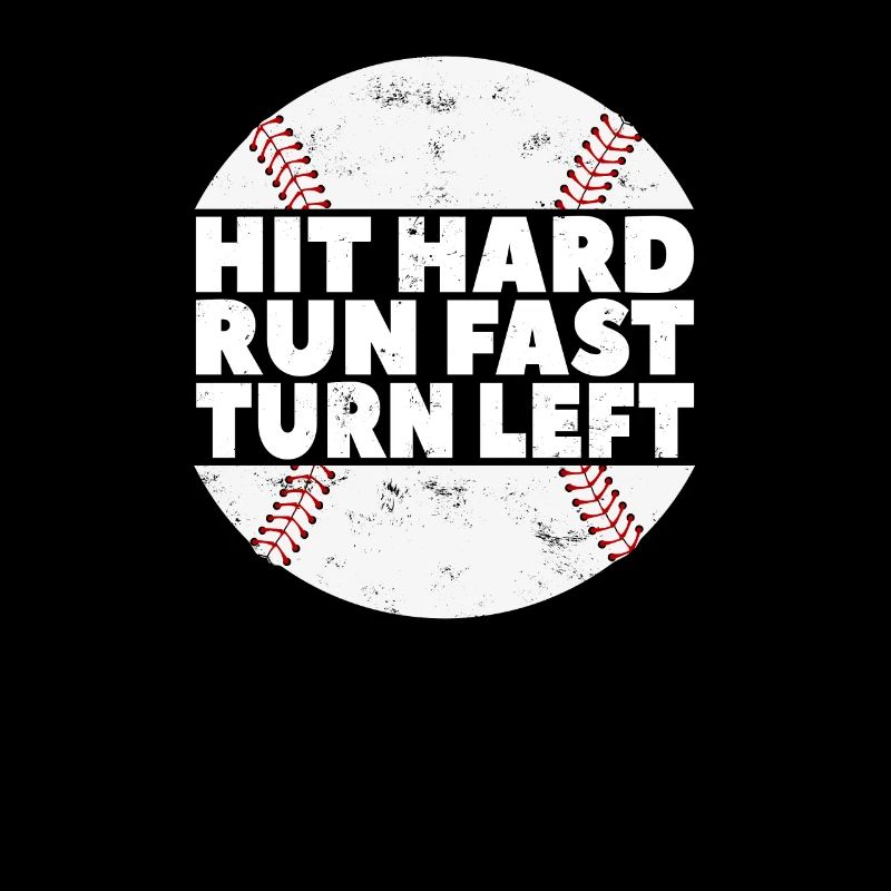 Hit Hard Run Fast Turn Left Baseball Baseballer