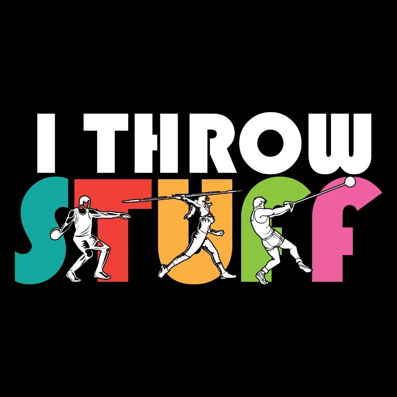 I Throw Stuff Discus Thrower Shot Put Track &