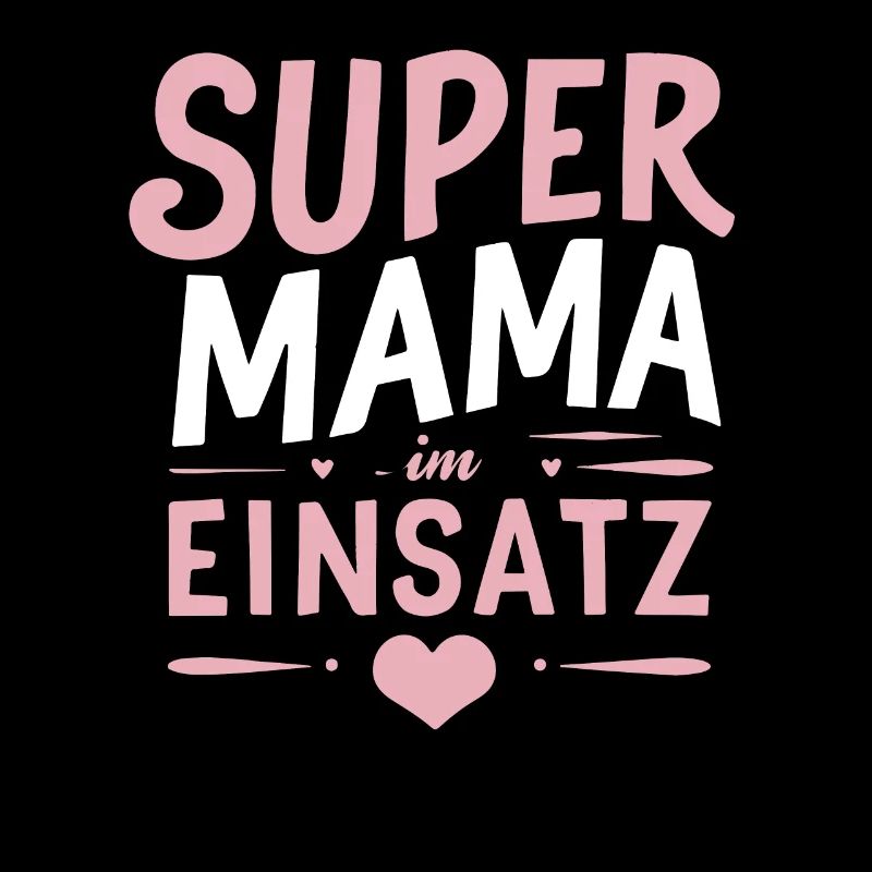 Supermama Einsatz: Muttertag Geburtstag Beste Mama