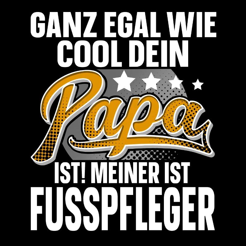 Fusspfleger Papa Vater Vatertag Cooler Papa