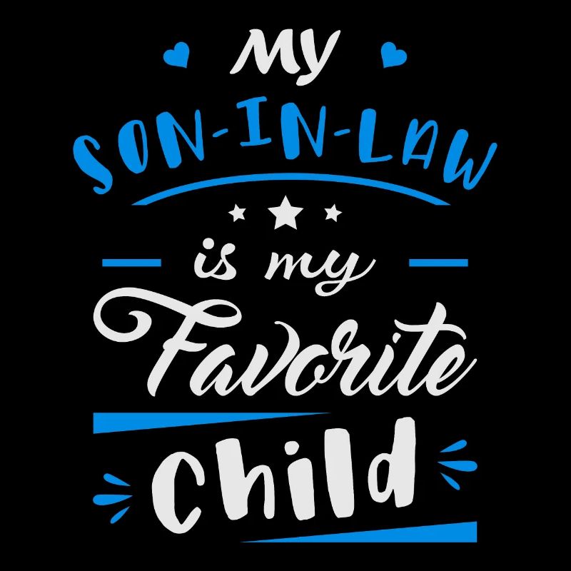 Mon gendre est mon enfant préféré