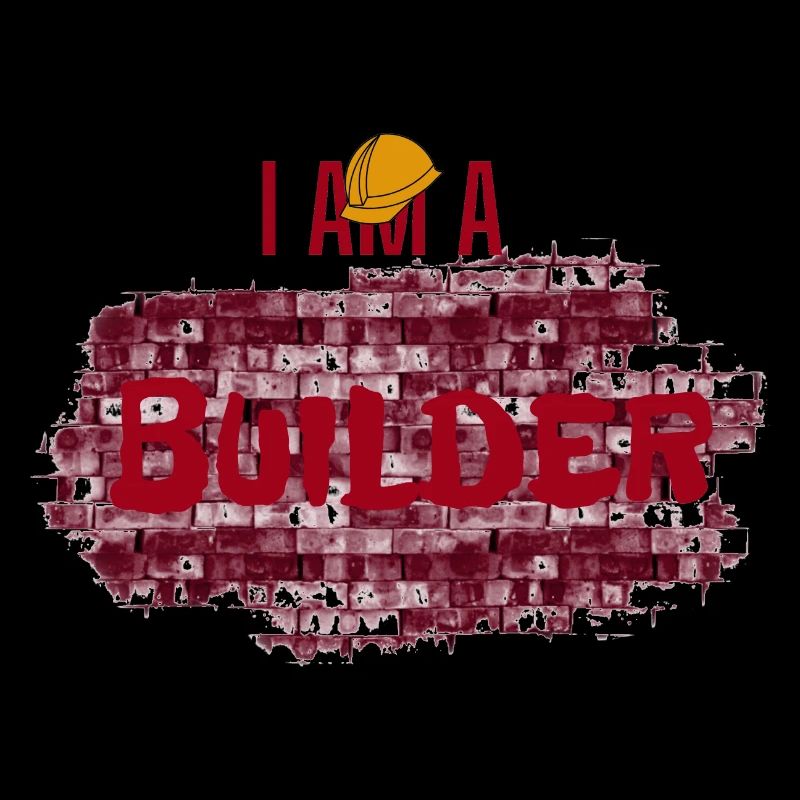 I'm a builder, construction