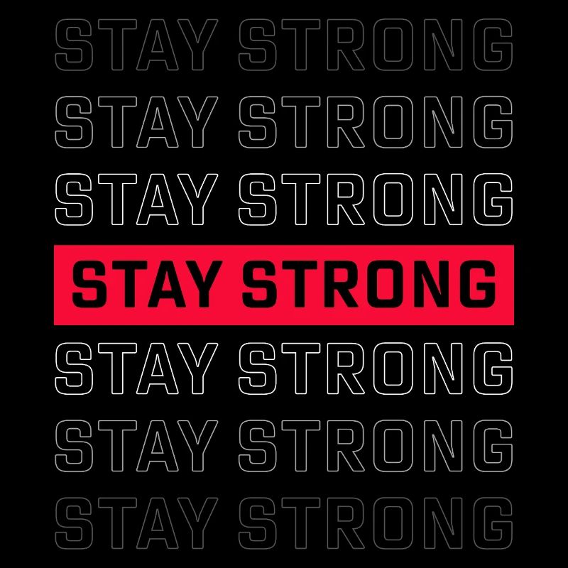 STAY STRONG – Starkes Statement Design