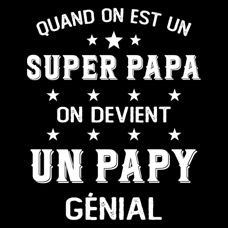 Un Super Papa On Devient Un Papy Génial