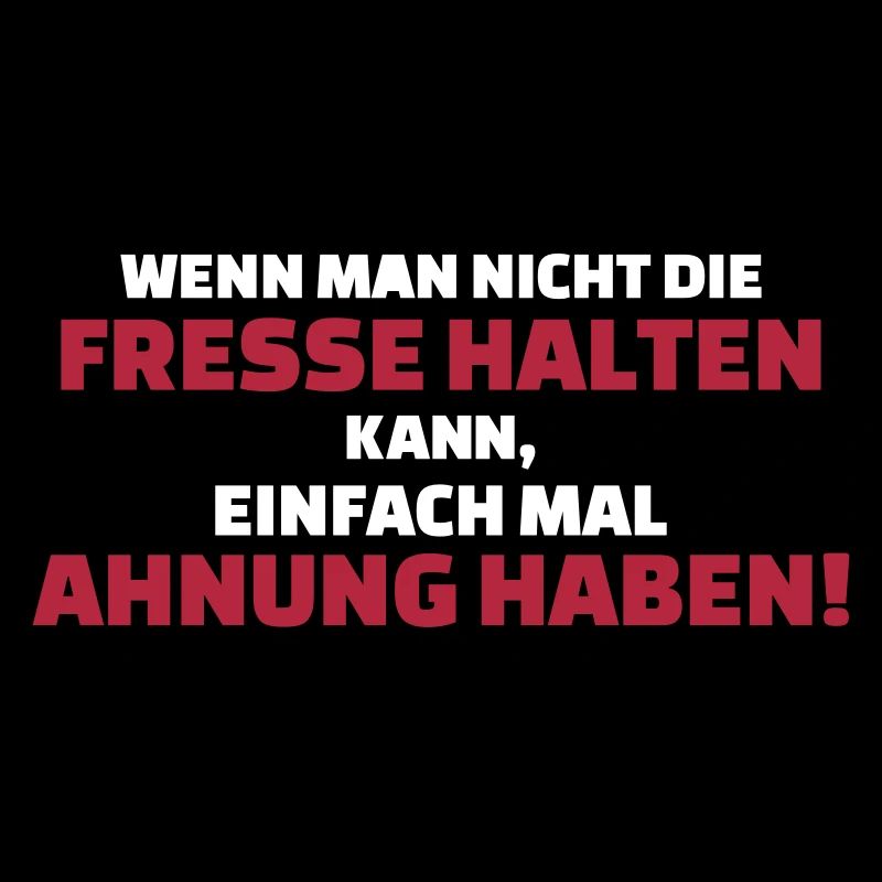 Fresse halten oder Ahnung haben
