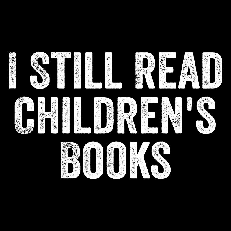 Ich lese immer noch Kinderbücher