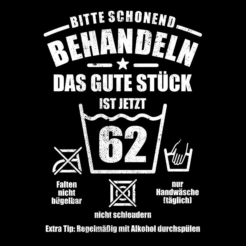 Schonend behandeln - 62. Geburtstag Geschenk
