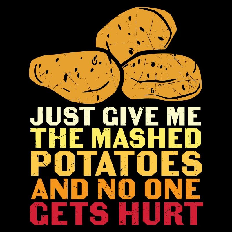 Just Give Me The Mashed
