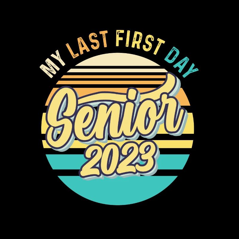 My Last First Day Senior Class Of 2023