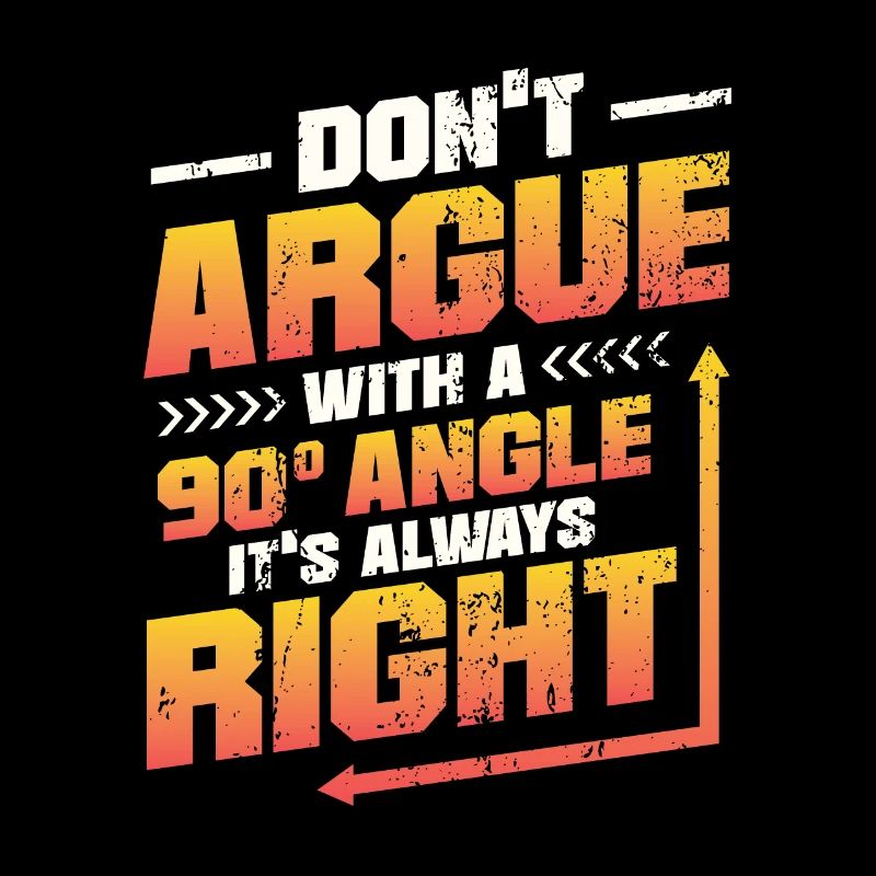 Ne discutez pas avec un angle de 90 °.