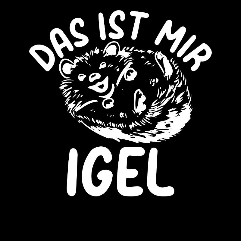 Igel Spruch Das Ist Mir Igel - Stacheligel Braunbr