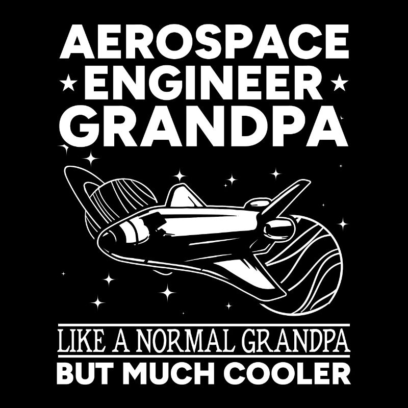 Aerospace Engineer Grandpa Space Exploration Space