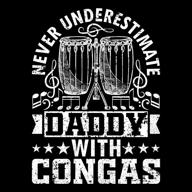 Never Underestimate Daddy With Congas - Conga Play