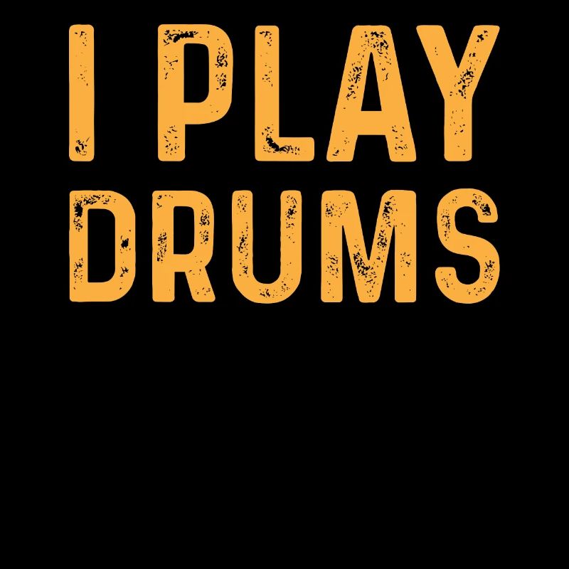 I Play Drums - Drumming Musician Drum Set Drummer