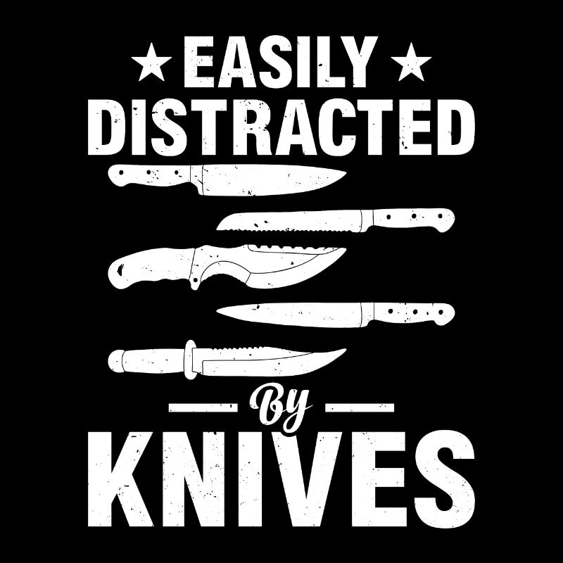 Easily Distracted By Knives Chefs Tools Cook Chef