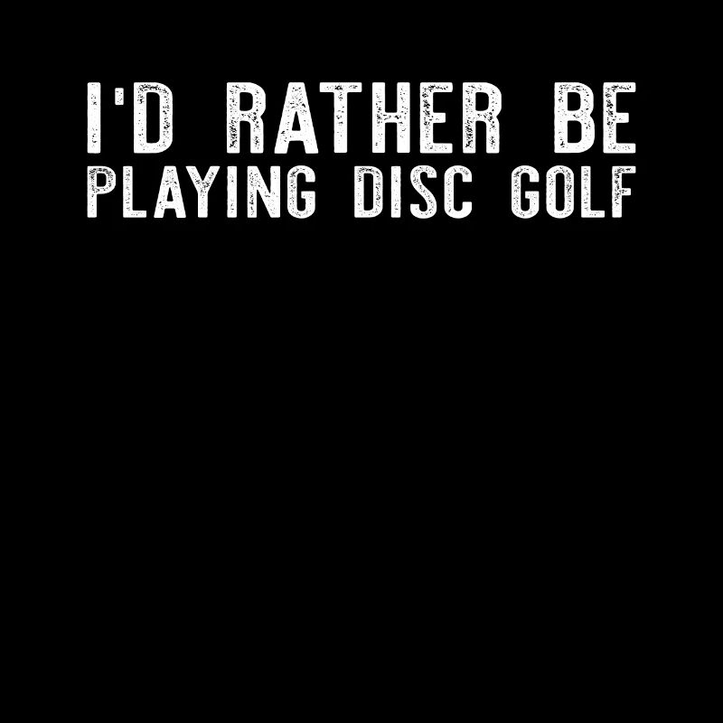 Frisbee Golf Disc Golfing - Je préfère jouer